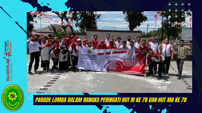 Parade Lomba Dalam Rangka Peringati HUT RI Ke 78 dan HUT MA ke 78
