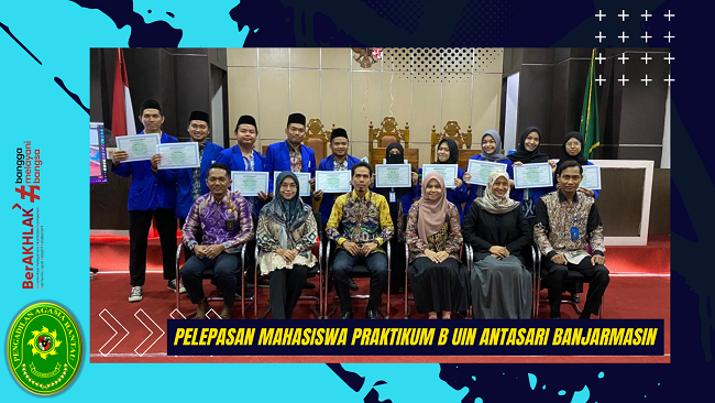 Pelepasan Mahasiswa Praktikum B UIN Antasari Banjarmasin
