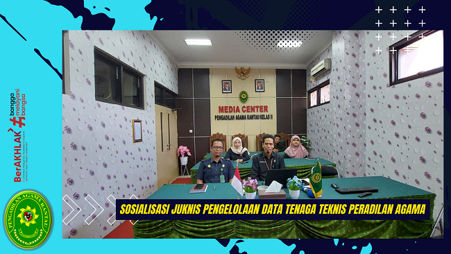 Sosialisasi Juknis Pengelolaan Data Tenaga Teknis Peradilan Agama